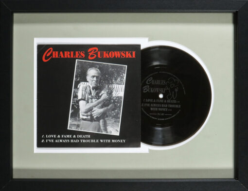 Charles Bukowski - Love & Fame & Death / I've Always Had Trouble With Money